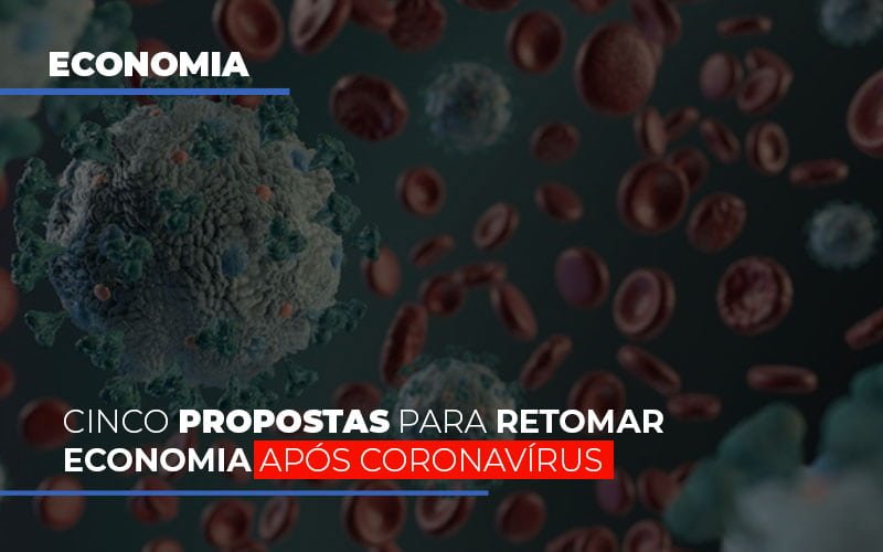 Cinco Propostas Para Retomar Economia Apos Coronavirus - Contabilidade Em Cuiabá - MT | Contaud