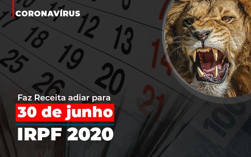 Coronavirus Faze Receita Adiar Declaracao De Imposto De Renda - Contabilidade Em Cuiabá - MT | Contaud